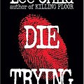 Cover Art for 9781593357375, Die Trying by Lee Child