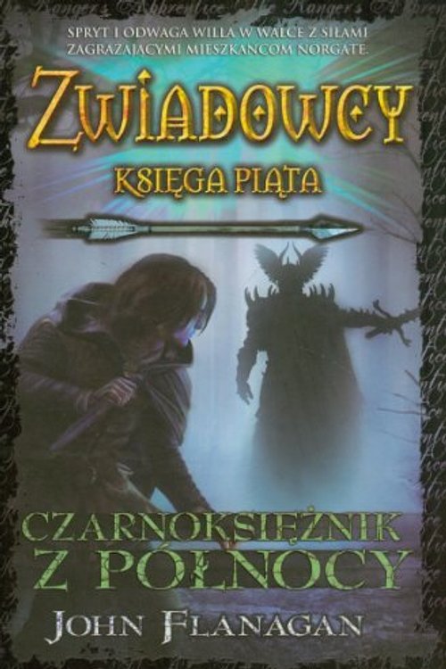 Cover Art for 9788376861111, Zwiadowcy Ksiega 5 Czarnoksieznik z Polnocy by John Flanagan