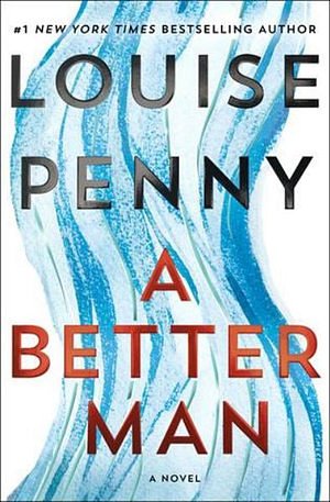 Cover Art for 9781432867805, A Better Man by Louise Penny