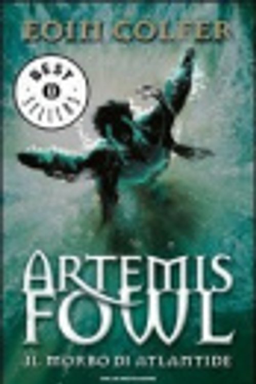 Cover Art for 9788804647492, Artemis Fowl - 7.Il morbo di Atlantide by Eoin Colfer