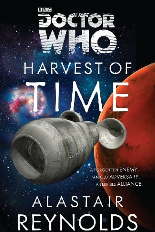 Cover Art for 9781849904186, Doctor Who: Harvest of Time by Alastair Reynolds