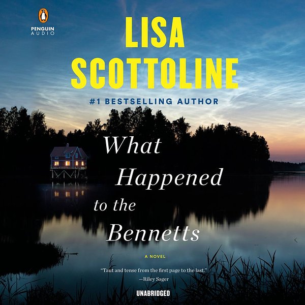 Cover Art for 9781984883025, What Happened to the Bennetts by Lisa Scottoline