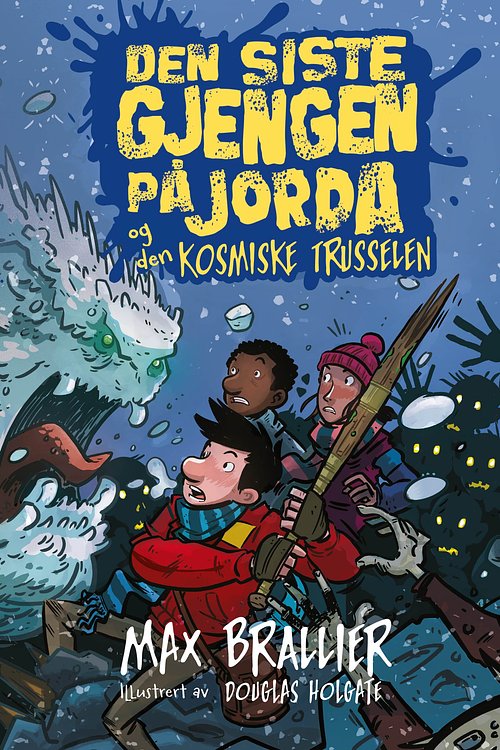 Cover Art for 9788283740646, Den siste gjengen på jorda og den kosmiske trusselen by Max Brallier