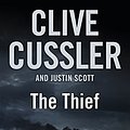 Cover Art for 9780718158675, The Thief by Clive Cussler, Justin Scott