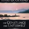 Cover Art for 9783442369690, Das Schwert der Wahrheit 03. Die Günstlinge der Unterwelt by Goodkind, Terry, Holz, Caspar