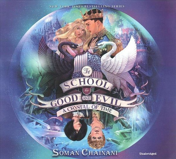 Cover Art for 9781982609764, A Crystal of Time (School for Good and Evil) by Soman Chainani