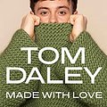 Cover Art for 9780008567309, Made with Love by Tom Daley