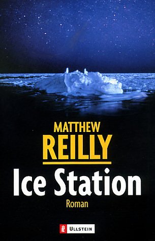 Cover Art for 9783548254647, Ice Station by Matthew Reilly