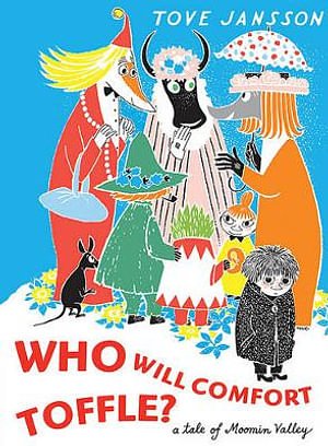 Cover Art for 9781770460171, Who Will Comfort Toffle? by Tove Jansson