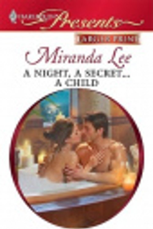 Cover Art for 9780373236855, A Night, a Secret... a Child (Harlequin Larger Print Presents) by Miranda Lee