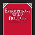 Cover Art for 9781573928915, Extraordinary Popular Delusions by Charles Mackay