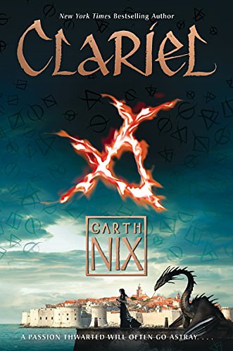 Cover Art for B00HYM9Y5O, Clariel: The Lost Abhorsen (Old Kingdom Book 4) by Garth Nix