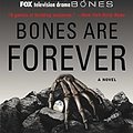 Cover Art for 9781439102442, Bones Are Forever by Kathy Reichs