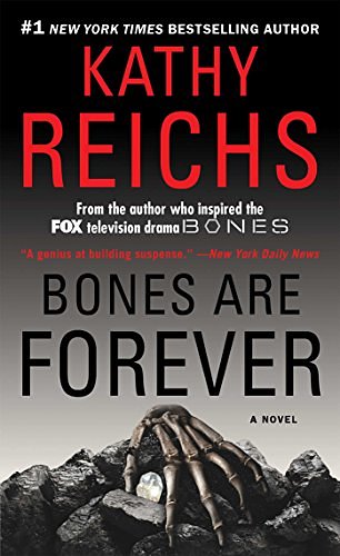 Cover Art for 9781439102442, Bones Are Forever by Kathy Reichs