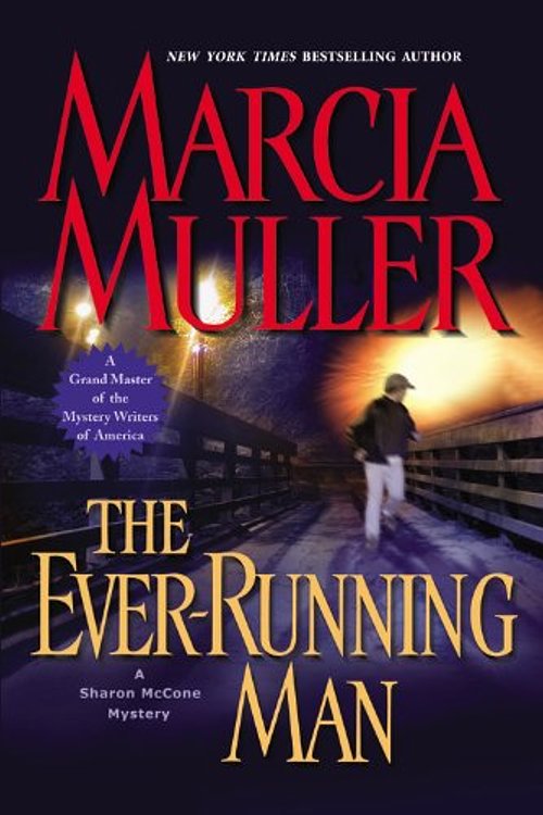 Cover Art for 9780446582421, The Ever-Running Man (Sharon McCone Mysteries) by Marcia Muller