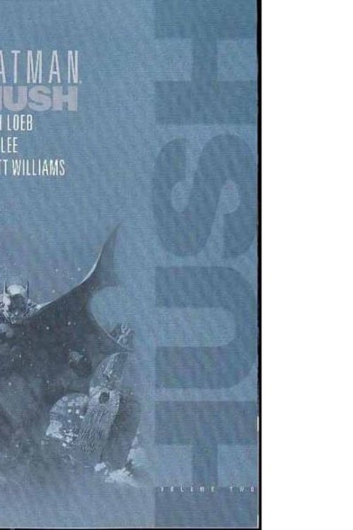 Cover Art for 9781401200923, Batman Hush Volume 2 by Jeph Loeb