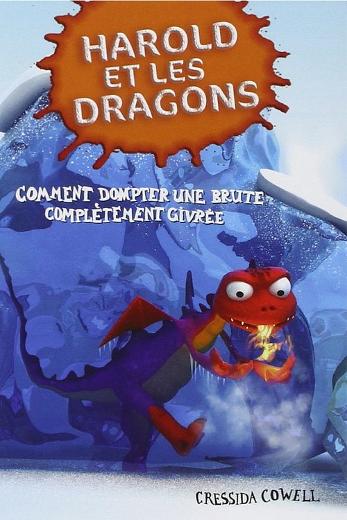 Cover Art for 9782203050921, Harold et les dragons, Tome 4 : Comment dompter une brute complètement givrée ? by Cressida Cowell