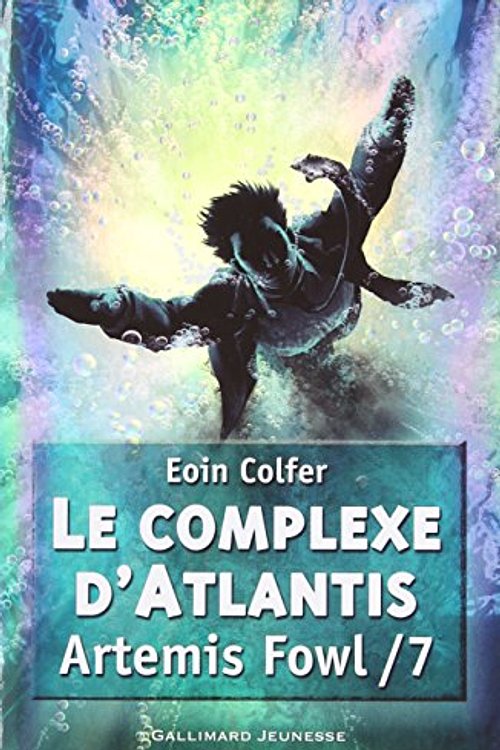 Cover Art for 9782070637010, Artémis Fowl et le complexe d'atlantis by Eoin Colfer