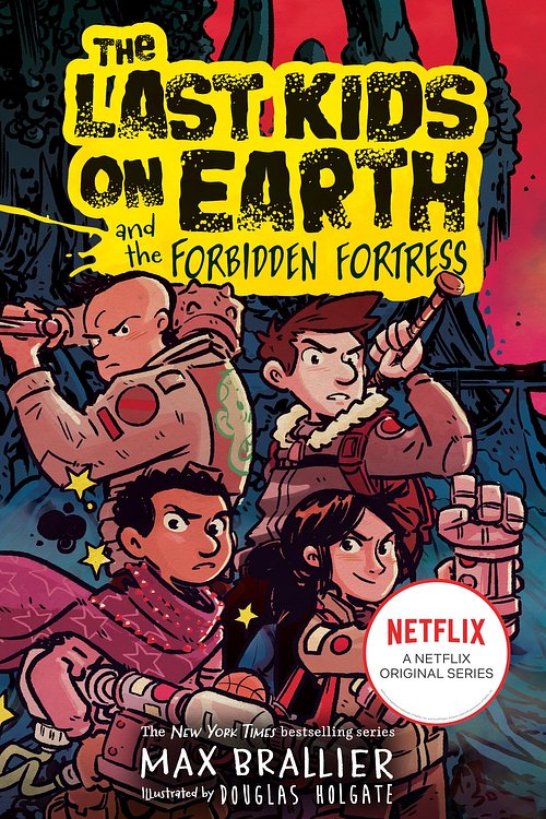 Cover Art for 9780008582340, The Last Kids on Earth and the Forbidden Fortress by Max Brallier