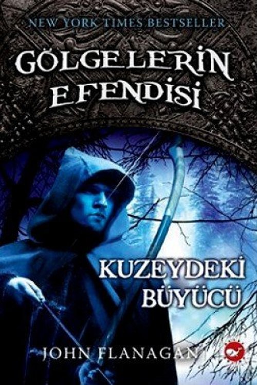 Cover Art for 9789759995225, GÖLGELERİN EFENDİSİ 5 KUZEYDEKİ BÜYÜCÜ by John Flanagan
