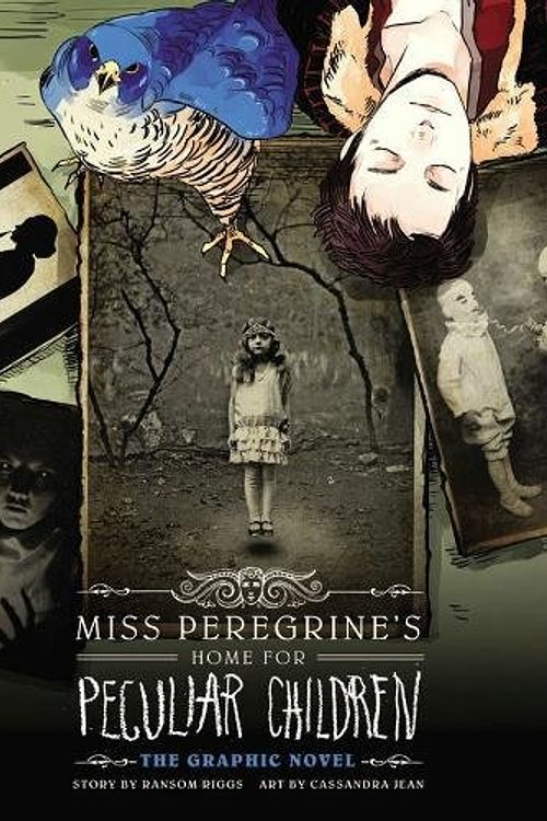 Cover Art for 9780316282185, Miss Peregrine's Home For Peculiar Children: The Graphic Novel (Miss Peregrine's Peculiar Children: The Graphic Novel) by Ransom Riggs