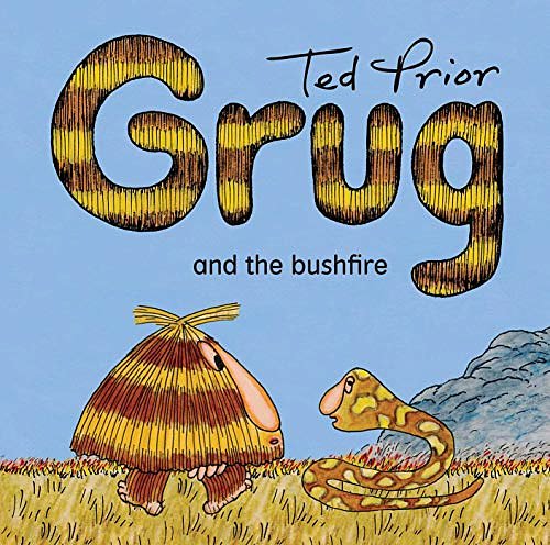 Cover Art for B08DRW7ZJQ, Grug and the Bushfire by Ted Prior