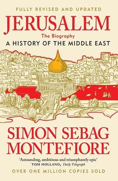 Cover Art for 9781399628570, Jerusalem: The Biography - New and Updated 2024 edition by Simon Sebag Montefiore