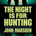 Cover Art for 9780439858045, The Night Is for Hunting by John Marsden