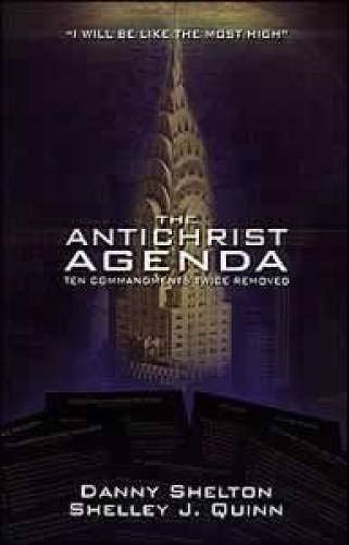 Cover Art for 9780972088831, The Antichrist Agenda: Ten Commandments Twice Removed by Danny Shelton