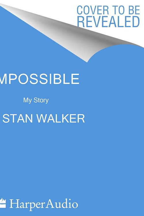 Cover Art for 9781460782156, Impossible: My Story by Stan Walker, Stan Walker