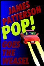 Cover Art for 9780736652056, Pop Goes the Weasel (AUDIOBOOK) [CD] (UNABRIDGED) (The Alex Cross Series, Book 5) by James Patterson