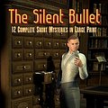 Cover Art for 9781450539616, The Silent Bullet by Arthur B. Reeve