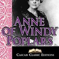 Cover Art for B00M0DJEHA, Anne of Windy Poplars (Annotated): Book four from the Anne of Green Gables series. by Lucy Maud Montgomery, Cascais Classic Editions