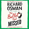 Cover Art for B09RTNYFDV, The Bullet That Missed by Richard Osman