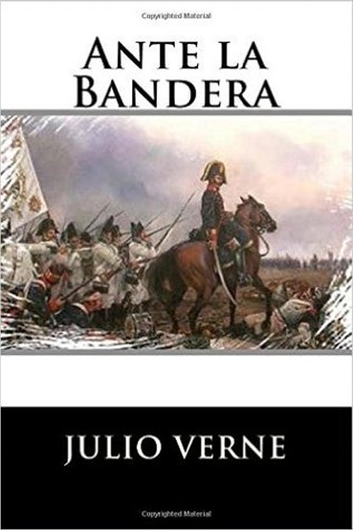 Cover Art for 9781534756816, Ante La Bandera by Julio Verne