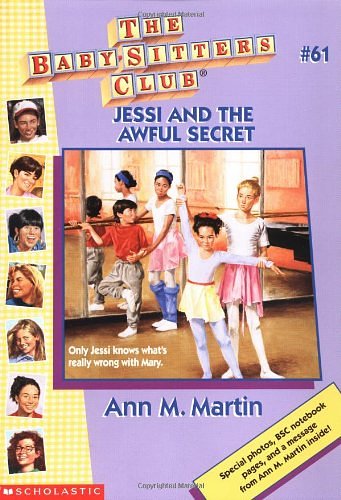 Cover Art for 9780590925891, Jessi and the Awful Secret (Baby-Sitters Club) by Ann M. Martin