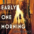 Cover Art for B011CUS120, Early One Morning by Virginia Baily