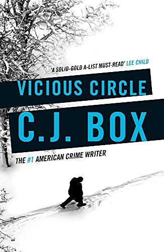 Cover Art for B01KZTNNU4, Vicious Circle (Joe Pickett Book 17) by C.j. Box