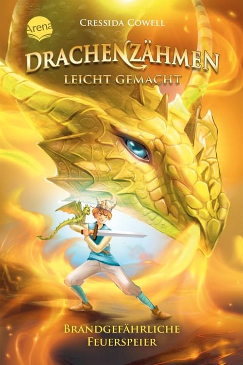 Cover Art for 9783401511757, Drachenzähmen leicht gemacht (5). Brandgefährliche Feuerspeier: Spannendes Kinderbuchabenteuer ab 10 by Cressida Cowell