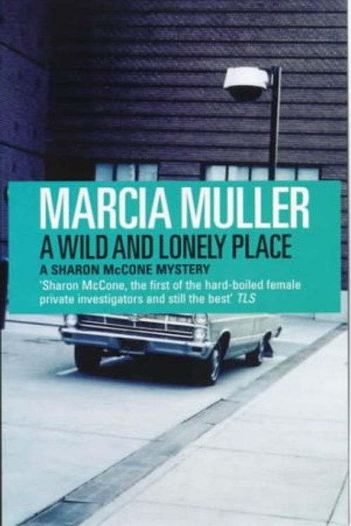 Cover Art for 9780704346796, A Wild and Lonely Place by Marcia Muller