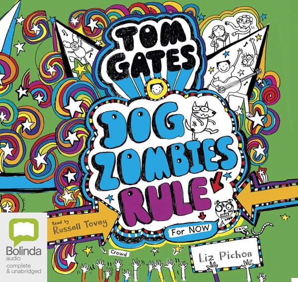 Cover Art for 9781489364340, Dogzombies Rule for Now (Tom Gates (11)) by Liz Pichon