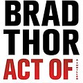 Cover Art for 9781410470997, Act of War: A Thriller (Thorndike Press Large Print Core Series) by Brad Thor