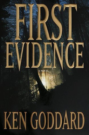 Cover Art for 9780553108644, First Evidence by Ken Goddard