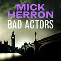 Cover Art for 9781529378696, Bad Actors by Mick Herron, Sean Barrett