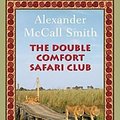 Cover Art for 9780375424502, The Double Comfort Safari Club by McCall Smith, Alexander