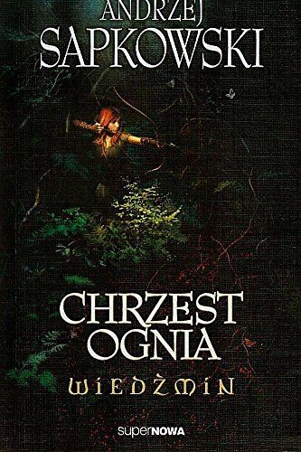 Cover Art for 9788375780673, Wiedzmin 5 Chrzest ognia by Andrzej Sapkowski