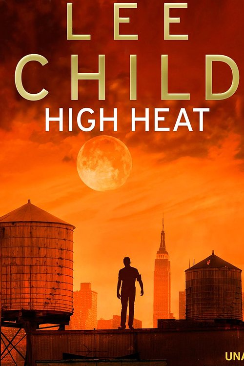 Cover Art for 9781448171361, High Heat: (A Jack Reacher Novella) by Lee Child, Kerry Shale