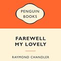 Cover Art for 9780141045597, Farewell My Lovely: Popular Penguins by Raymond Chandler