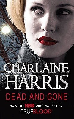 Cover Art for 9780575085503, Dead and Gone by Charlaine Harris