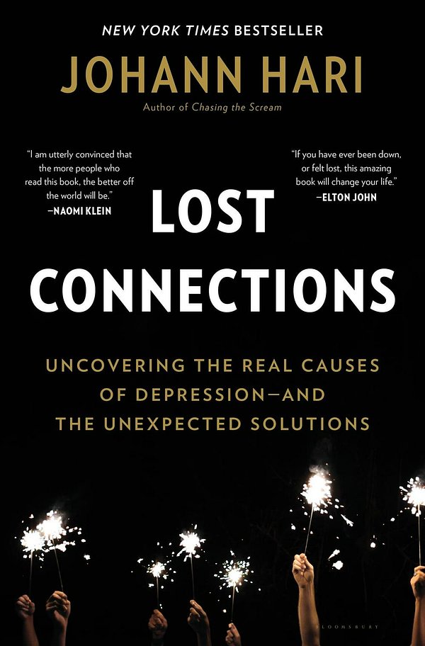 Cover Art for 9781632868305, Lost Connections: Uncovering the Real Causes of Depression – and the Unexpected Solutions by Johann Hari